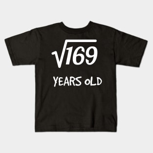 Square Root of 169: 13th Birthday 13 Years Old Boy Girl Kids T-Shirt